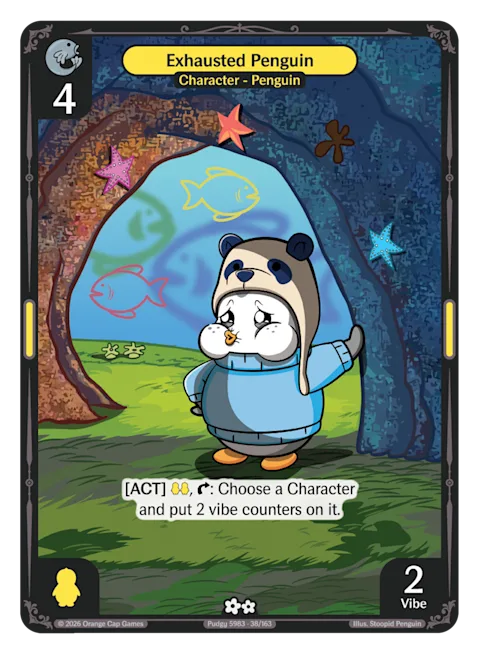 Exhausted Penguin, a Vibes card